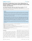 Research paper thumbnail of Diarrhoea Complicating Severe Acute Malnutrition in Kenyan Children: A Prospective Descriptive Study of Risk Factors and Outcome