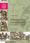 Research paper thumbnail of Stredoveká cestná sieť na Pohroní a Poiplí - The middle Ages routes in Pohronie and Poiplie