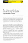 Research paper thumbnail of The tides: masculinity and climate change in coastal Papua New Guineaj rai_1667 20