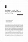 Research paper thumbnail of Immigrant punk: The struggle for post-modern authenticity