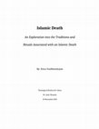 Research paper thumbnail of Islamic Death: An Exploration into the Traditions and  Rituals Associated with an Islamic Death 