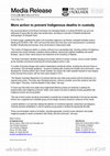 Research paper thumbnail of MEDIA RELEASE The University of Adelaide 9th May 2014  'More action to prevent Indigenous deaths in custody'