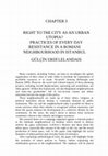 Research paper thumbnail of Right to the City as an Urban Utopia? Practices of Everyday Resistance in a Romani Neighbourhood in Istanbul