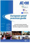 Research paper thumbnail of European best practices guide - a manual for local town partnership managers, community leaders, town teams, town centre managers and local authorities