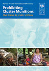 Research paper thumbnail of Prohibiting cluster munitions: our chance to protect civilians