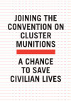 Research paper thumbnail of Joining the Convention on Cluster Munitions: a chance to save civilian lives