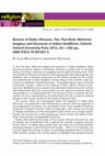 Research paper thumbnail of Review of Reiko Ohnuma's "Ties That Bind: Maternal Imagery and Discourse in Indian Buddhism" (2012)