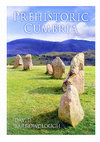 Research paper thumbnail of Prehistoric Cumbria