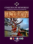 Research paper thumbnail of Cosecha de Memorias La memoria cultural de la sociedad Ixil