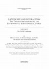 Research paper thumbnail of Landscape and Interaction. The Troodos Archaeological & Environmental Survey Project, Cyprus. Volume 2 The TAESP Landscape. Levant Supplementary Series Volume 15.