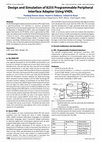 Research paper thumbnail of Design and Simulation of 8255 Programmable Peripheral Interface Adapter Using VHDL