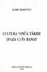 Research paper thumbnail of Florin DRAȘOVEAN, Cultura Vinča târzie (faza C) în Banat/Die Vinca C-kultur (Stufe C) im Banat