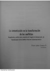 Research paper thumbnail of La comunicación en la transformación de los conflictos 