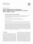 Research paper thumbnail of Research Article The Cost of Managing Forest Carbon under REDD+ Initiatives: A Case of Kolo Hills Forests in Kondoa District, Dodoma, Tanzania