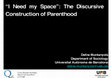 Research paper thumbnail of I Need my Space”: The Discursive Construction of Parenthood