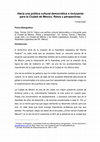 Research paper thumbnail of Hacia una política cultural democrática e incluyente para la Ciudad de México. (2013)