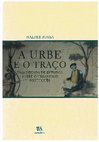 Research paper thumbnail of A urbe e o traço: uma década de estudos sobre o urbanismo português