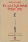 Research paper thumbnail of Ciepo Interim Symposium: The Central Asiatic Roots of Ottoman Culture