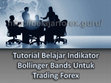 Research paper thumbnail of Tutorial Belajar Indikator Bollinger Bands Untuk Trading Forex