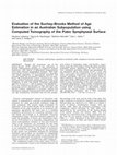 Research paper thumbnail of Evaluation of the Suchey–Brooks Method of Age Estimation in an Australian Subpopulation using Computed Tomography of the Pubic Symphyseal Surface