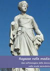 Research paper thumbnail of Ragazze nella Media (sull'immagine della donna agli occhi degli/delle adolescenti del 2013)