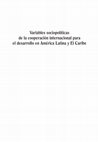 Research paper thumbnail of Variables sociopolíticas de la cooperación internacional para el desarrollo en América Latina y El Caribe