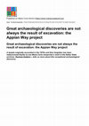 Research paper thumbnail of Great archeological discoveries are not always the result of excavation: The Appian Way project