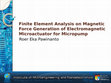 Research paper thumbnail of Finite Element Analysis on Magnetic Force Generation of Electromagnetic Microactuator for Micropump