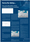 Research paper thumbnail of Sorry for delay... The early Mesolithic of the northern European Lowlands