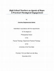 Research paper thumbnail of High school teachers as agents of hope: A practical theological engagement