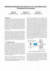 Research paper thumbnail of Modeling workloads and devices for IO load balancing in virtualized environments