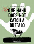 Research paper thumbnail of One Hand Does Not Catch a Buffalo: 50 Years of Amazing Peace Corps Stories