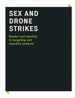 Research paper thumbnail of Sex and drone strikes - gender and identity in targeting and casualty analysis