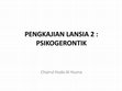 Research paper thumbnail of PENGKAJIAN LANSIA 2 : PSIKOGERONTIK