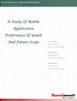 Research paper thumbnail of A Study Of Mobile Application Preferences Of Youth And Future Scope