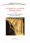 Research paper thumbnail of La chiesa e il convento di Santa Chiara. Committenza artistica, vita religiosa e progettualità politica nella Napoli di Roberto d'Angiò e Sancia di Maiorca, a cura di Francesco Aceto, Stefano D'Ovidio ed Elisabetta Scirocco, La Veglia&Carlone, Battipaglia 2014