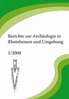 Research paper thumbnail of Berichte zur Archäologie in Rheinhessen und Umgebung 1, 2008, Gesamtheft