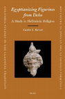 Research paper thumbnail of Egyptianizing Figurines from Delos: A Study in Hellenistic Religion