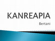 Research paper thumbnail of Kanreapia Bertani