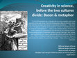 Research paper thumbnail of Bacon and Metaphor: Creativity at the Foundation of Science, Before the Two Cultures Divide