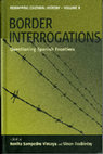 Research paper thumbnail of Border Interrogations. Questioning Spanish Frontiers