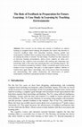 Research paper thumbnail of The Role of Feedback in Preparation for Future Learning: A Case Study in Learning by Teaching Environments