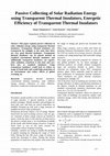 Research paper thumbnail of Passive Collecting of Solar Radiation Energy using Transparent Thermal Insulators, Energetic Efficiency of Transparent Thermal Insulators