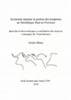 Research paper thumbnail of BLAISE E. (2010) – Economie animale et gestion des troupeaux au Néolithique final en Provence : approche archéozoologique et contribution des analyses isotopiques de l’émail dentaire, 