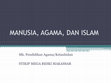 Research paper thumbnail of MANUSIA, AGAMA DAN ISLAM