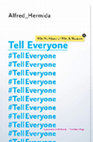 Research paper thumbnail of Tell Everyone: Why We Share and Why It Matters