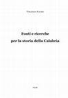 Research paper thumbnail of Fonti e ricerche per la storia della Calabria