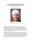 Research paper thumbnail of “How to be Informed about Minority Religions: Celebrating Inform on its Twenty-fifth Anniversary. An interview with Dr Eileen Barker.” The World Religions & Spirituality Project. WRSP Interviewers: Dr Catherine Wessinger and Dr David G. Bromley. Richmond VA: Virginia Commonwealth University.