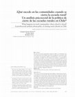 Research paper thumbnail of ¿Qué sucede en las comunidades cuando se cierra la escuela rural? Un Análisis Psicosocial de la Política de Cierre de las Escuelas Rurales en Chile