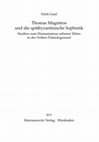 Research paper thumbnail of Thomas Magistros und die spätbyzantinische Sophistik. Studien zum Humanismus urbaner Eliten in der frühen Palaiologenzeit / (Thomas Magistros as a Protagonist of Late Byzantine Civic Humanism)